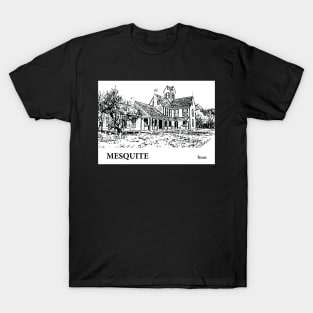 Mesquite - Texas T-Shirt